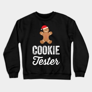 Cookie tester Crewneck Sweatshirt